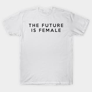 The Future Is Female Slogan T-Shirt